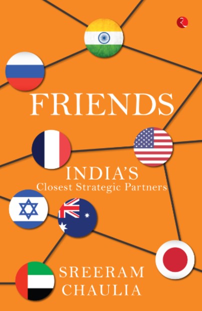 Friends : India’s Closest Strategic Partners